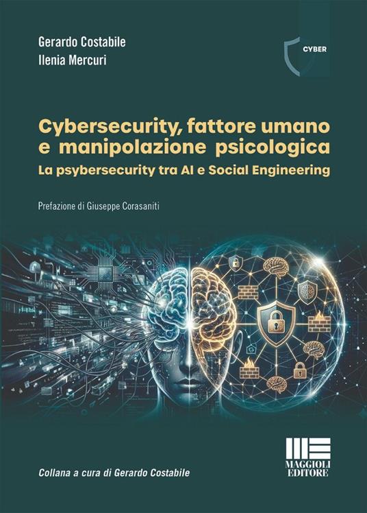 Cybersecurity, fattore umano e manipolazione psicologica